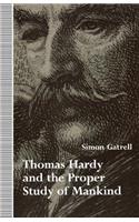 Thomas Hardy and the Proper Study of Mankind