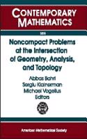 Noncompact Problems at the Intersection of Geometry, Analysis, and Topology