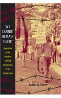 We Cannot Remain Silent