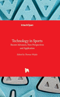 Technology in Sports - Recent Advances, New Perspectives and Application