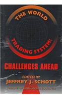 The World Trading System – Challenges Ahead