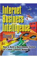 Internet Business Intelligence: How to Build a Big Company on a Small Company Budget