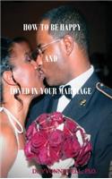 How to Be Happy and Loved in Your Marriage