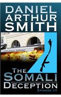 Somali Deception Episode III