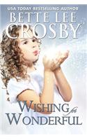 Wishing for Wonderful