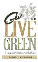 Go Live and Get Green