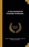 Don Quichotte De Fernández Avellaneda...