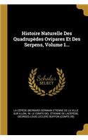Histoire Naturelle Des Quadrupèdes Ovipares Et Des Serpens, Volume 1...