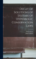 Decay of Solutions of Systems of Hyperbolic Conservation Laws