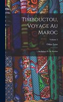 Timbouctou, Voyage Au Maroc