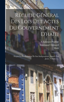 Recueil Général Des Lois Det Actes Du Gouvernement D'haïti