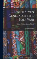 With Seven Generals in the Boer War