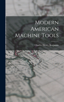 Modern American Machine Tools
