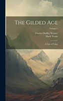 Gilded age; a Tale of Today; Volume 1
