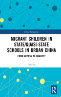 Migrant Children in State/Quasi-State Schools in Urban China