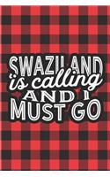 Swaziland Is Calling And I Must Go: A Blank Lined Journal for Sightseers Or Travelers Who Love This Country. Makes a Great Travel Souvenir.