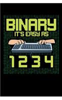 Binary It's Easy As 1 2 3 4: 120 Pages I 6x9 I Dot Grid I Funny Software Engineering, Coder & Hacker Gifts