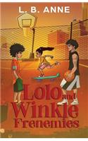 Lolo and Winkle Frenemies