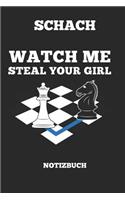 Schach Watch Me Steal Your Girl Notizbuch