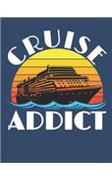 Cruise Addict: Cruise Notebook, Blank Paperback Cruise Memory Book, 150 pages, college ruled