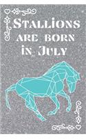Stallions are Born in July