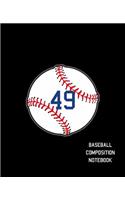 49 Baseball Composition Notebook