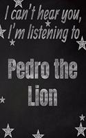 I can't hear you, I'm listening to Pedro the Lion creative writing lined notebook
