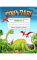 Primary Composition Notebook Grades K-2 Dino Park: Picture drawing and Dash Mid Line hand writing paper Story Paper Journal - Green Red Dinosaurs Design
