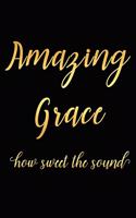 Amazing Grace How Sweet the Sound