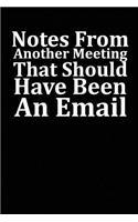 Notes From Another Meeting That Should Have Been An Email