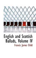 English and Scottish Ballads, Volume IV