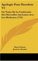 Apologie Pour Herodote V2: Ou Traite de La Conformite Des Merveilles Anciennes Avec Les Modernes (1735)