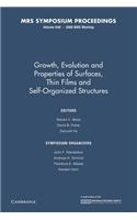 Growth, Evolution and Properties of Surfaces, Thin Films, and Self Organized Structure: Volume 648