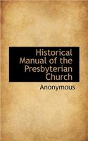 Historical Manual of the Presbyterian Church