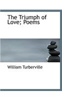 The Triumph of Love; Poems