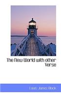The New World with Other Verse