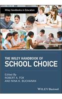 Wiley Handbook of School Choice