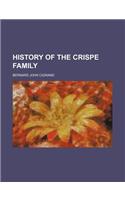 History of the Crispe Family