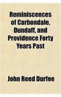 Reminiscences of Carbondale, Dundaff, and Providence Forty Years Past