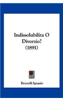 Indissolubilita O Divorzio? (1891)