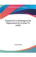 Enquete Sur La Boulangerie Du Departement de La Seine V2 (1859)