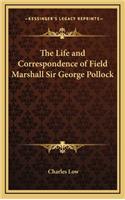 The Life and Correspondence of Field Marshall Sir George Pollock