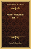 Professor Huskins (1916)