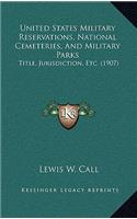 United States Military Reservations, National Cemeteries, and Military Parks