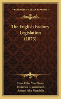 English Factory Legislation (1873)