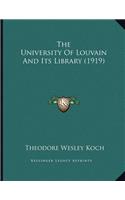 The University Of Louvain And Its Library (1919)