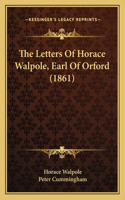 The Letters Of Horace Walpole, Earl Of Orford (1861)