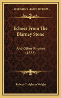 Echoes From The Blarney Stone