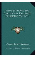 Neue Beytrage Zur Geschichte Der Stadt Nurnberg V2 (1791)