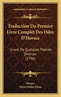 Traduction Du Premier Livre Complet Des Odes D'Horace